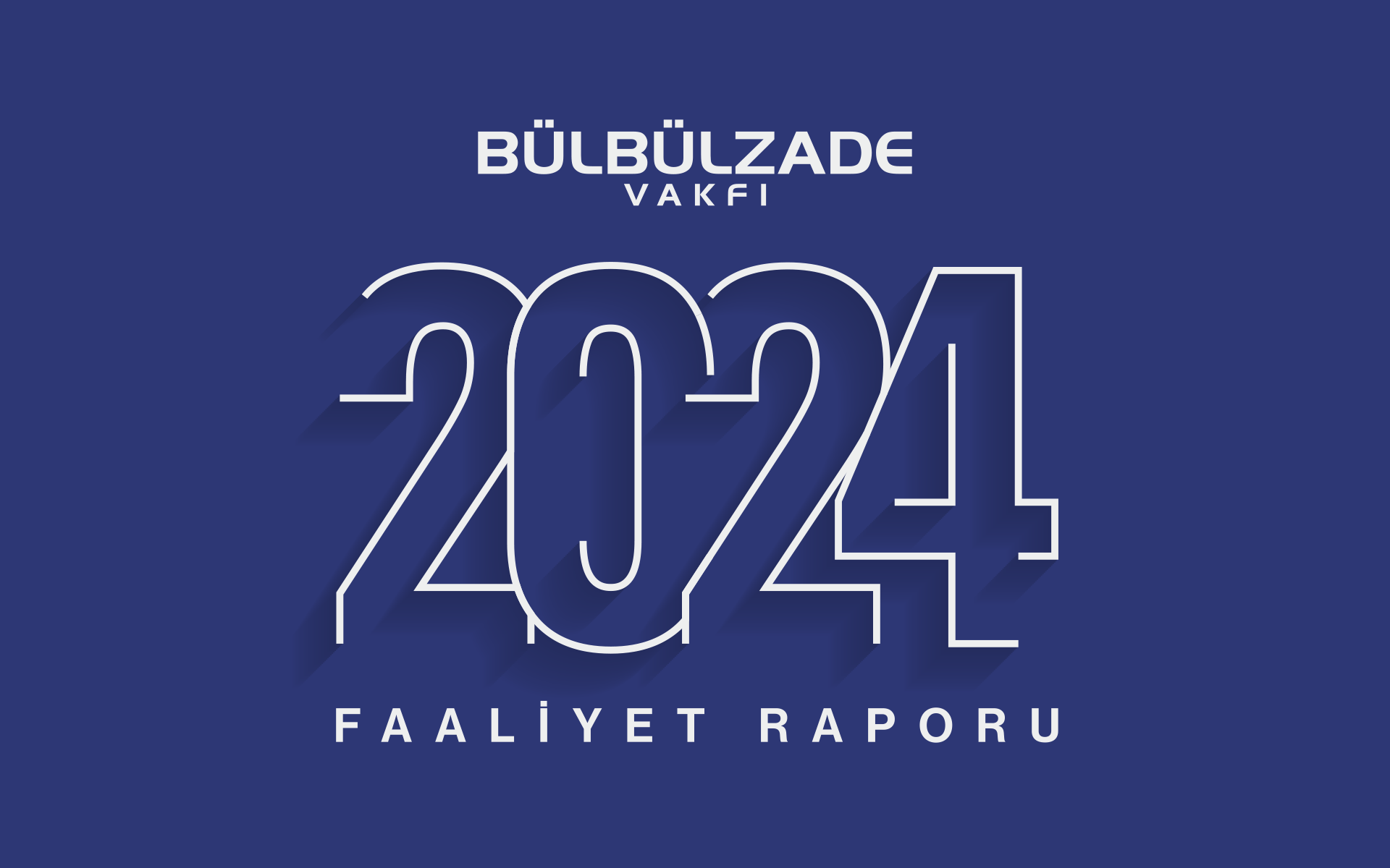 bulbulzade-vakfi-2024-faaliyet-raporu